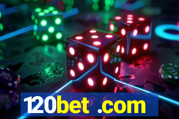 120bet .com